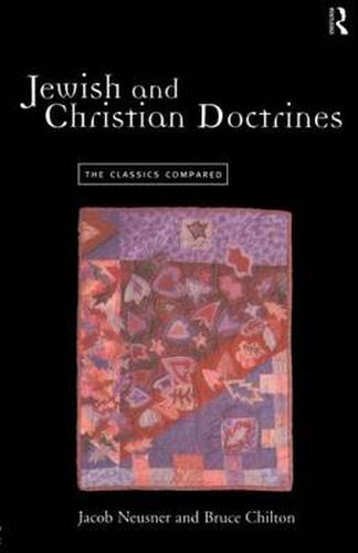 Cover image for Jewish and Christian Doctrines: The Classics Compared