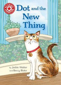 Cover image for Reading Champion: Dot and the New Thing