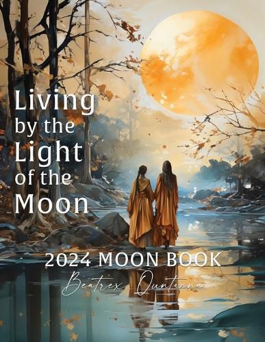 Cover image for Living by the Light of the Moon