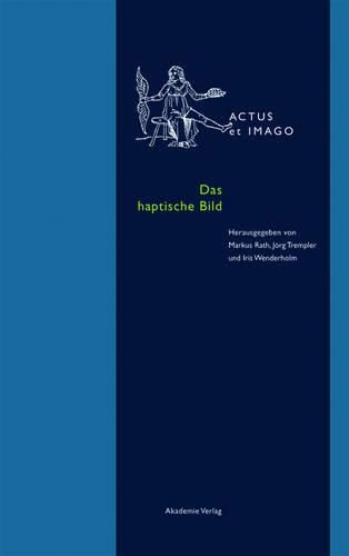 Cover image for Das Haptische Bild: Koerperhafte Bilderfahrung in Der Neuzeit