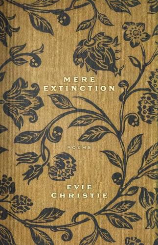 Mere Extinction: Poems