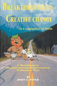 Cover image for Breakthrough to Creative Change in Communities of Faith