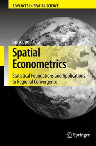 Cover image for Spatial Econometrics: Statistical Foundations and Applications to Regional Convergence