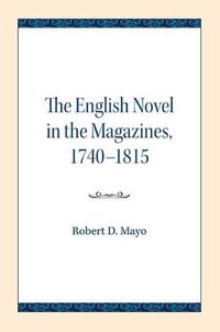 Cover image for The English Novel in the Magazines, 1740-1815