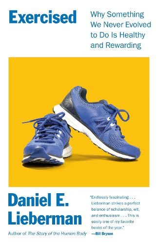 Cover image for Exercised: Why Something We Never Evolved to Do Is Healthy and Rewarding