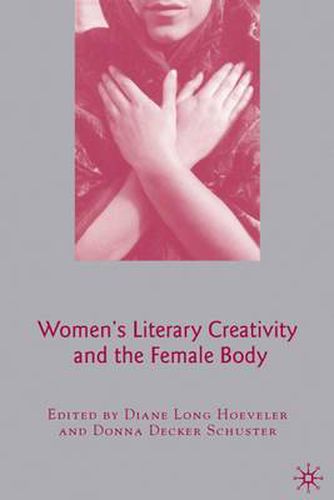 Cover image for Women's Literary Creativity and the Female Body