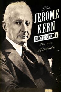 Cover image for The Jerome Kern Encyclopedia