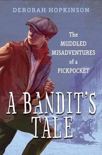 Cover image for A Bandit's Tale: The Muddled Misadventures of a Pickpocket