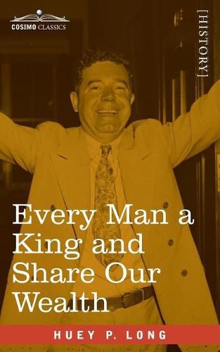 Cover image for Every Man a King and Share Our Wealth: Two Huey Long Speeches