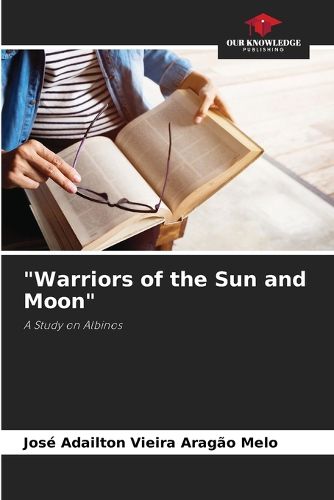 Cover image for "Warriors of the Sun and Moon"