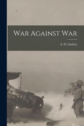 Cover image for War Against War [microform]