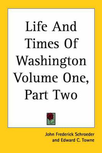 Cover image for Life And Times Of Washington Volume One, Part Two