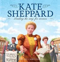 Cover image for Kate Sheppard: Leading the Way for Women