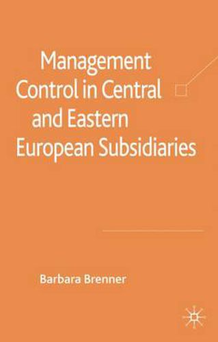 Cover image for Management Control in Central and Eastern European Subsidiaries