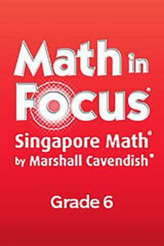 Cover image for Math in Focus: Singapore Math: Teacher Edition, Volume a Grade 6 2012