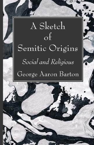 A Sketch of Semitic Origins