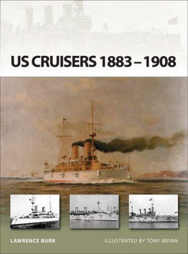 Cover image for US Cruisers 1883-1904: The birth of the steel navy