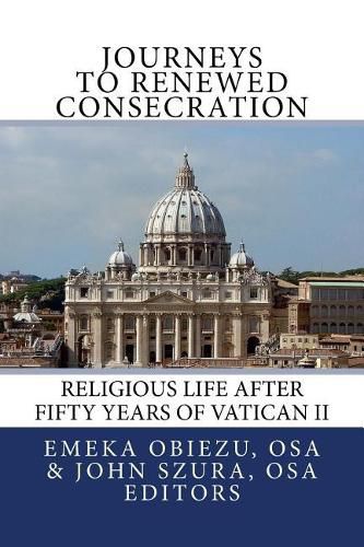 Cover image for Journeys to Renewed Consecration: Religious Life after Fifty Years of Vatican II