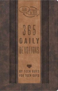 Cover image for Teen to Teen: 365 Daily Devotions by Teen Guys for Teen Guys