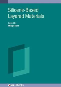 Cover image for Silicene-Based Layered Materials: Essential Properties