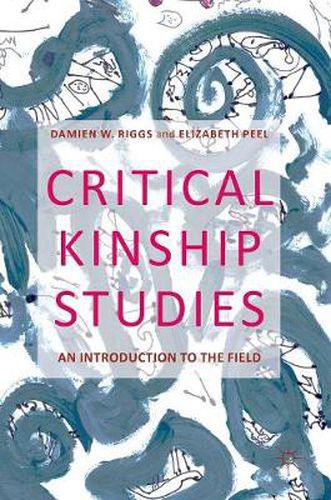 Cover image for Critical Kinship Studies: An Introduction to the Field