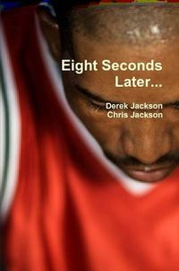 Cover image for Eight Seconds Later...