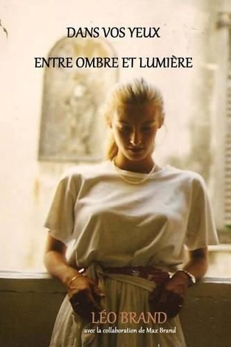 Cover image for Dans vos yeux - Entre ombre et lumiere