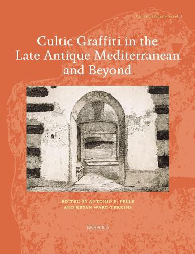 Cover image for Cultic Graffiti in the Late Antique Mediterranean and Beyond