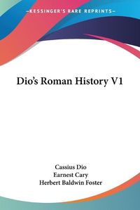 Cover image for Dio's Roman History V1