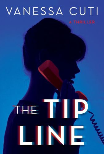 Cover image for The Tip Line: A Novel