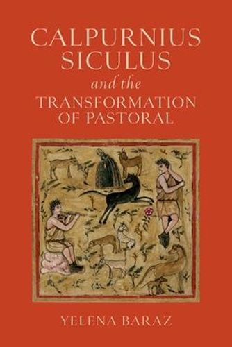 Cover image for Calpurnius Siculus and the Transformation of Pastoral