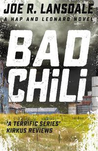 Cover image for Bad Chili: Hap and Leonard Book 4