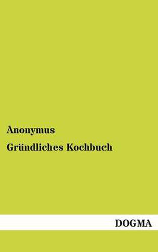 Cover image for Grundliches Kochbuch