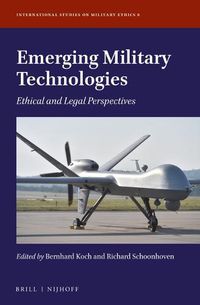 Cover image for Emerging Military Technologies: Ethical and Legal Perspectives