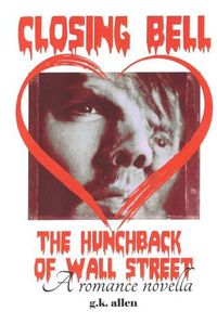 Cover image for Closing Bell: the Hunchback of Wall Street