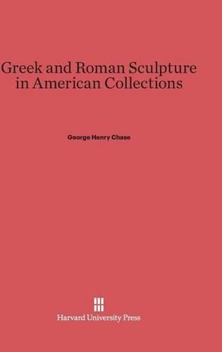 Greek and Roman Sculpture in American Collections