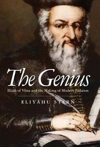 Cover image for The Genius: Elijah of Vilna and the Making of Modern Judaism