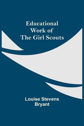 Cover image for Educational Work Of The Girl Scouts