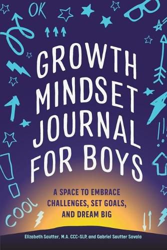 Cover image for Growth Mindset Journal for Boys: A Space to Embrace Challenges, Set Goals, and Dream Big