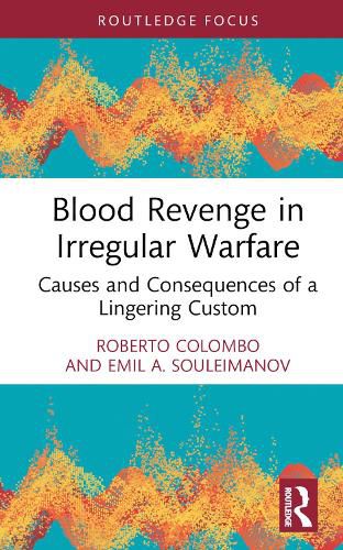 Blood Revenge in Irregular Warfare