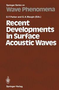 Cover image for Recent Developments in Surface Acoustic Waves: Proceedings of European Mechanics Colloquium 226, University of Nottingham, U. K., September 2-5, 1987