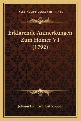 Erklarende Anmerkungen Zum Homer V1 (1792)