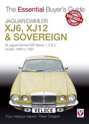 Cover image for Jaguar/Daimler XJ6, XJ12 & Sovereign: All Jaguar/Daimler/VDP series I, II & III models 1968 to 1992