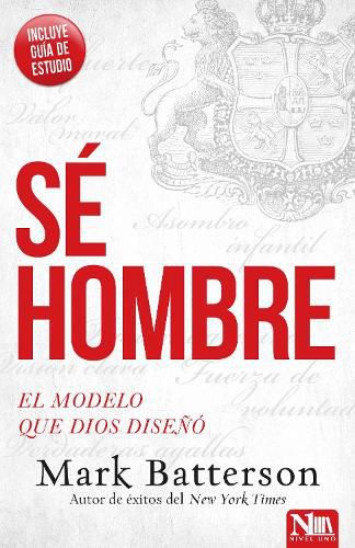 Cover image for Se Hombre: El Modelo Que Dios Diseno