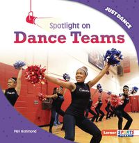 Cover image for Spotlight on Dance Teams