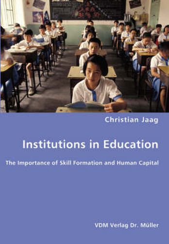 Cover image for Institutions in Education- The Importance of Skill Formation and Human Capital