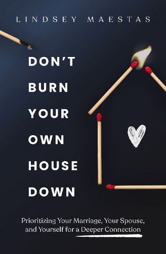 Cover image for Don't Burn Your Own House Down