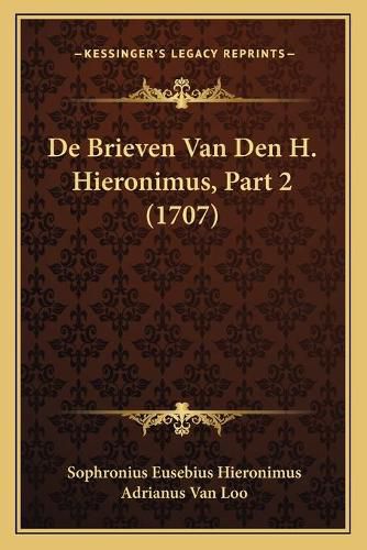Cover image for de Brieven Van Den H. Hieronimus, Part 2 (1707)