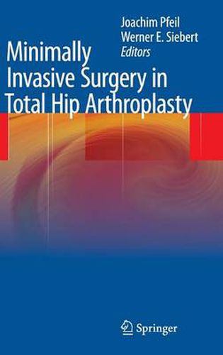 Cover image for Minimally Invasive Surgery in Total Hip Arthroplasty