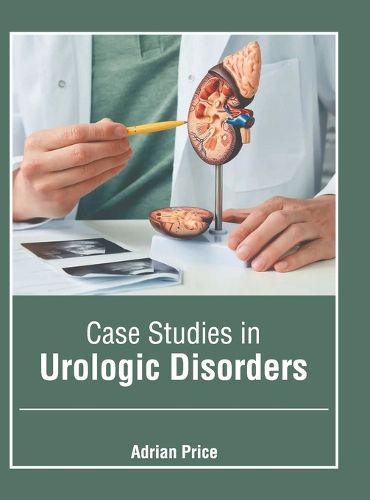 Cover image for Case Studies in Urologic Disorders